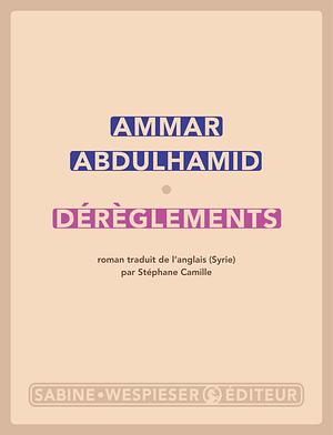 Dérèglements by Ammar Abdulhamid