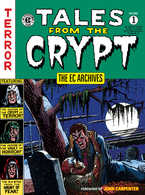 The EC Archives: Tales from the Crypt Volume 1 by Various