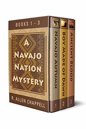 A Navajo Nation Mystery: Books 1-3 by R. Allen Chappell