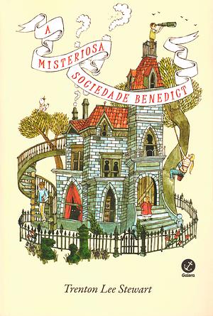 A Misteriosa Sociedade Benedict by Trenton Lee Stewart