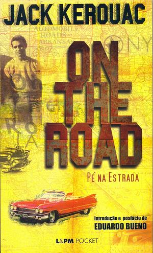 Pé na Estrada by Jack Kerouac