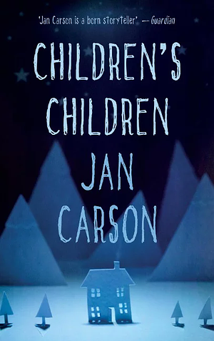 Children's Children by Jan Carson