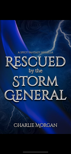 Rescued by the Storm General by Charlie Morgan