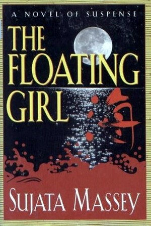 The Floating Girl by Sujata Massey