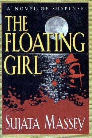 The Floating Girl by Sujata Massey
