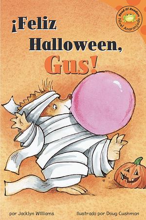 Feliz Halloween, Gus! by Jacklyn Williams