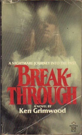 Breakthrough by Ken Grimwood