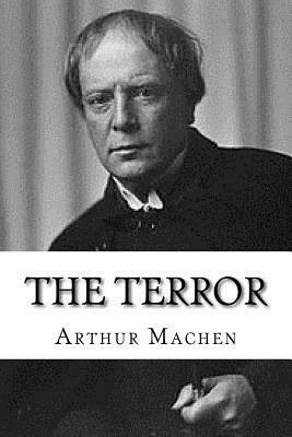 The Terror by Arthur Machen