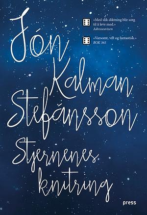 Stjernenes knitring  by Jón Kalman Stefánsson