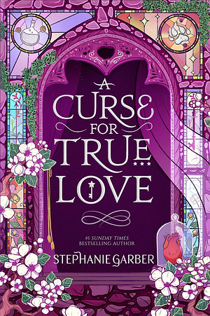 A Curse for True Love by Stephanie Garber