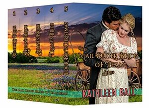 Mail Order Brides of Texas by Kathleen Ball
