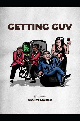 Getting Guv: Novella by Violet Masilo