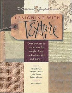 Designing with Texture by Erin Trimble