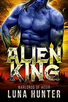 Alien King by Luna Hunter