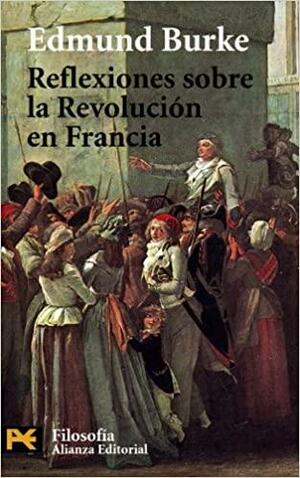 Reflexiones sobre la Revolución en Francia by Carlos Mellizo, Edmund Burke