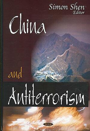 China and Anti-Terrorism by Simon Shen