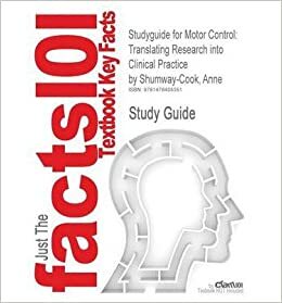 Motor Control: Translating Research into Clinical Practice by Marjorie H. Woollacott, Anne Shumway-Cook, Marjorie Hines Woollacott