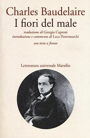 I fiori del male. Testo francese a fronte by Charles Baudelaire