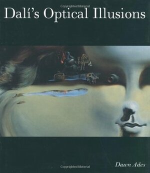 Dali's Optical Illusions by Salvador Dalí, Dawn Ades, Antonio Pinchot