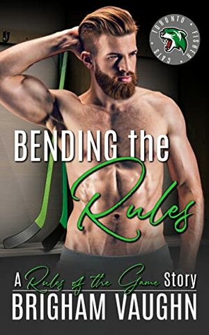 Bending the Rules by Brigham Vaughn