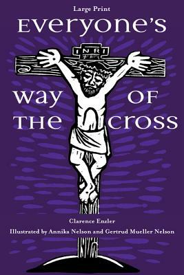 Everyone's Way of the Cross by Clarence Enzler