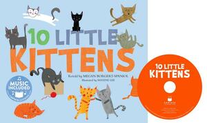 10 Little Kittens by Megan Borgert-Spaniol