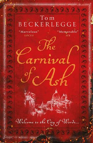 The Carnival Of Ash by Tom Beckerlegge