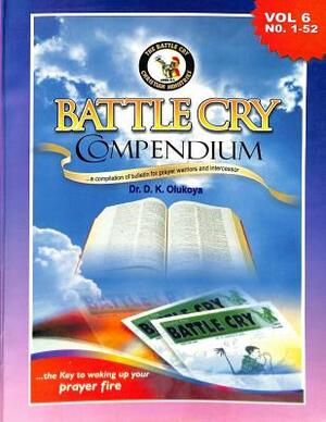 Battle Cry Compendium Volume 6 by D. K. Olukoya