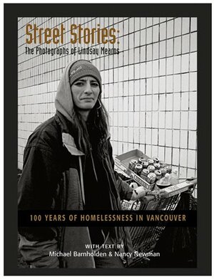 Street Stories: 100 Years of Homelessness in Vancouver by Michael Barnholden