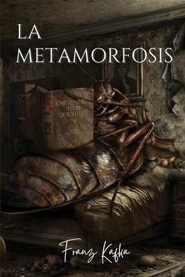 La metamorfosis by Franz Kafka