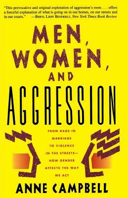 Men, Women, and Aggression by Anne Campbell