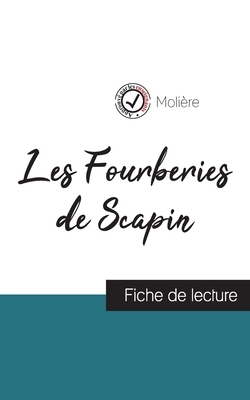 Les Fourberies de Scapin de Molière (fiche de lecture et analyse complète de l'oeuvre) by Molière