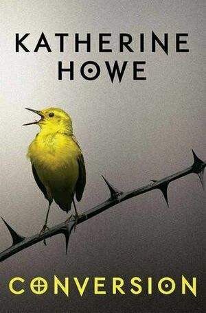 Conversion by Katherine Howe