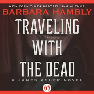 Travelling With The Dead by Barbara Hambly