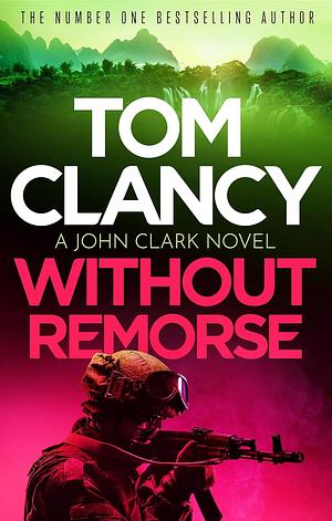 Without Remorse by Tom Clancy