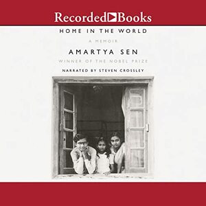 Home in the World: A Memoir by Amartya Sen