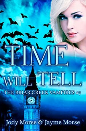 Time Will Tell by Jayme Morse, Jody Morse