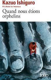 Quand Nous Etions Orphelins by Kazuo Ishiguro