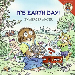 It's Earth Day! by Mercer Mayer