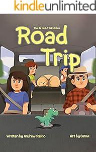 This Is Not A Kid's Book - Road Trip by Andrew Racho