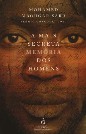 A Mais Secreta Memória dos Homens by Mohamed Mbougar Sarr