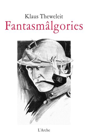Fantasmâlgories: Femmes, flots, corps et psychanalyse de la terreur blanche (Sciences humaines) by Klaus Theweleit