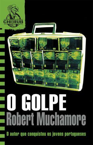 O Golpe by Robert Muchamore