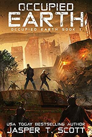 Occupied Earth (The Sequel to First Encounter) (Ascension Wars Book 2) by Tom Edwards, Jasper T. Scott, Aaron Sikes