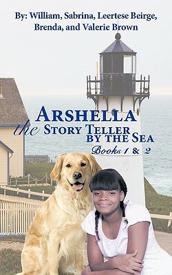 Arshella the Story Teller by the Sea: Books 1 & 2 by William Brown