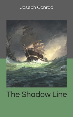 The Shadow Line by Joseph Conrad
