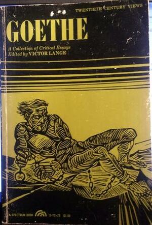 Goethe: A Collection of Critical Essays by Victor Lange