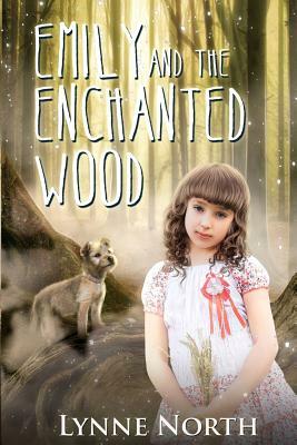 Emily and the Enchanted Wood by Lynne North