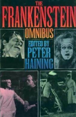 Frankenstein Omnibus by Peter Haining
