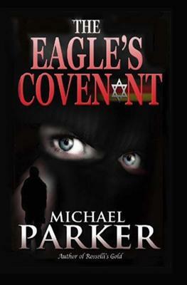 The Eagle's Covenant by Michael Parker